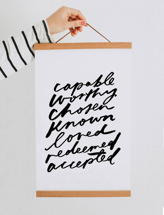 11x17 Capable, Worthy, Chosen Print w/ Wooden Frame